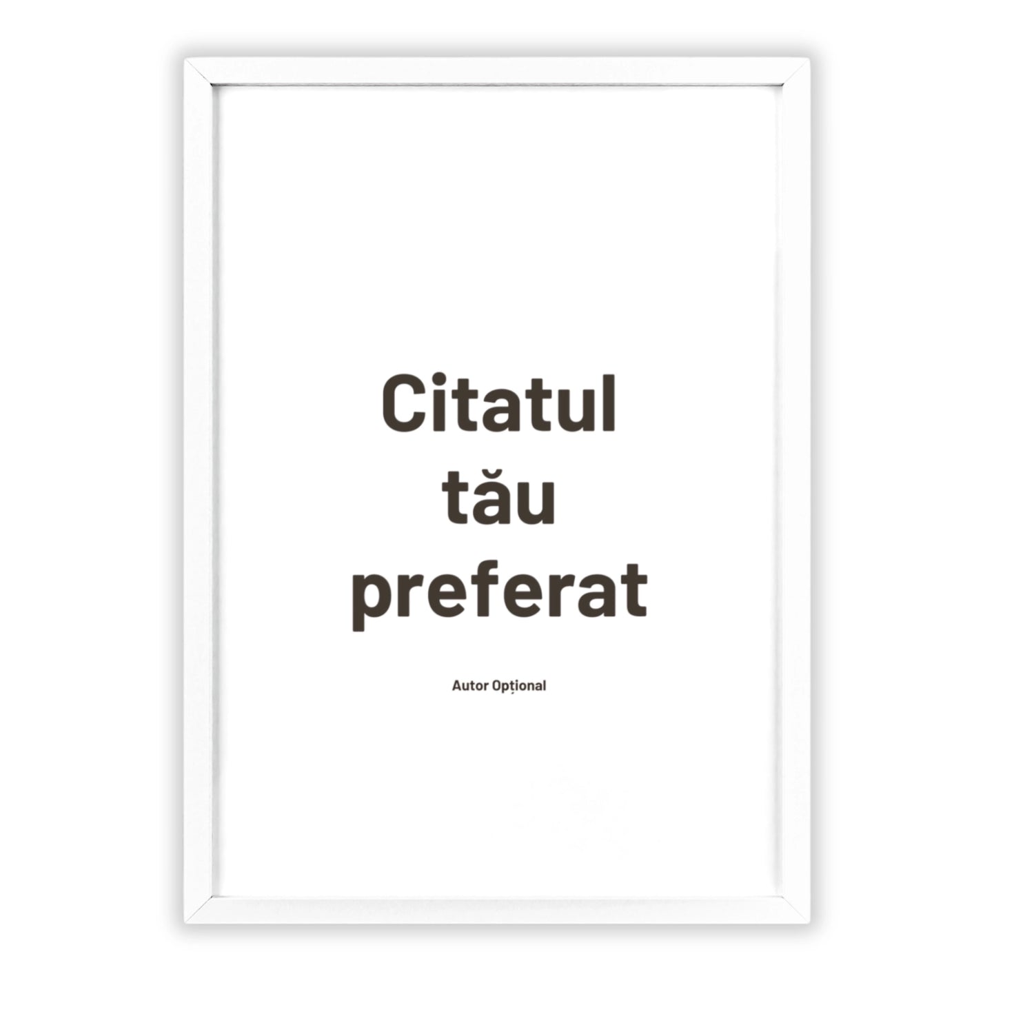 Tablou personalizat cu citatul preferat rama alba