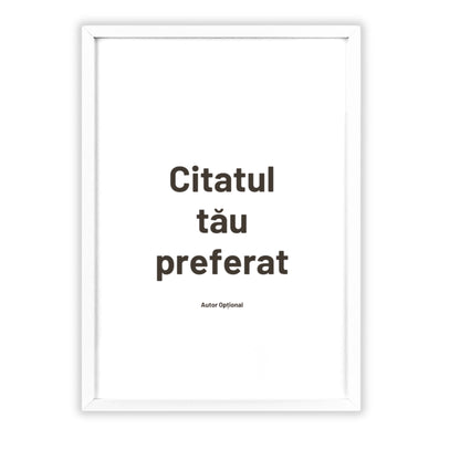 Tablou personalizat cu citatul preferat rama alba