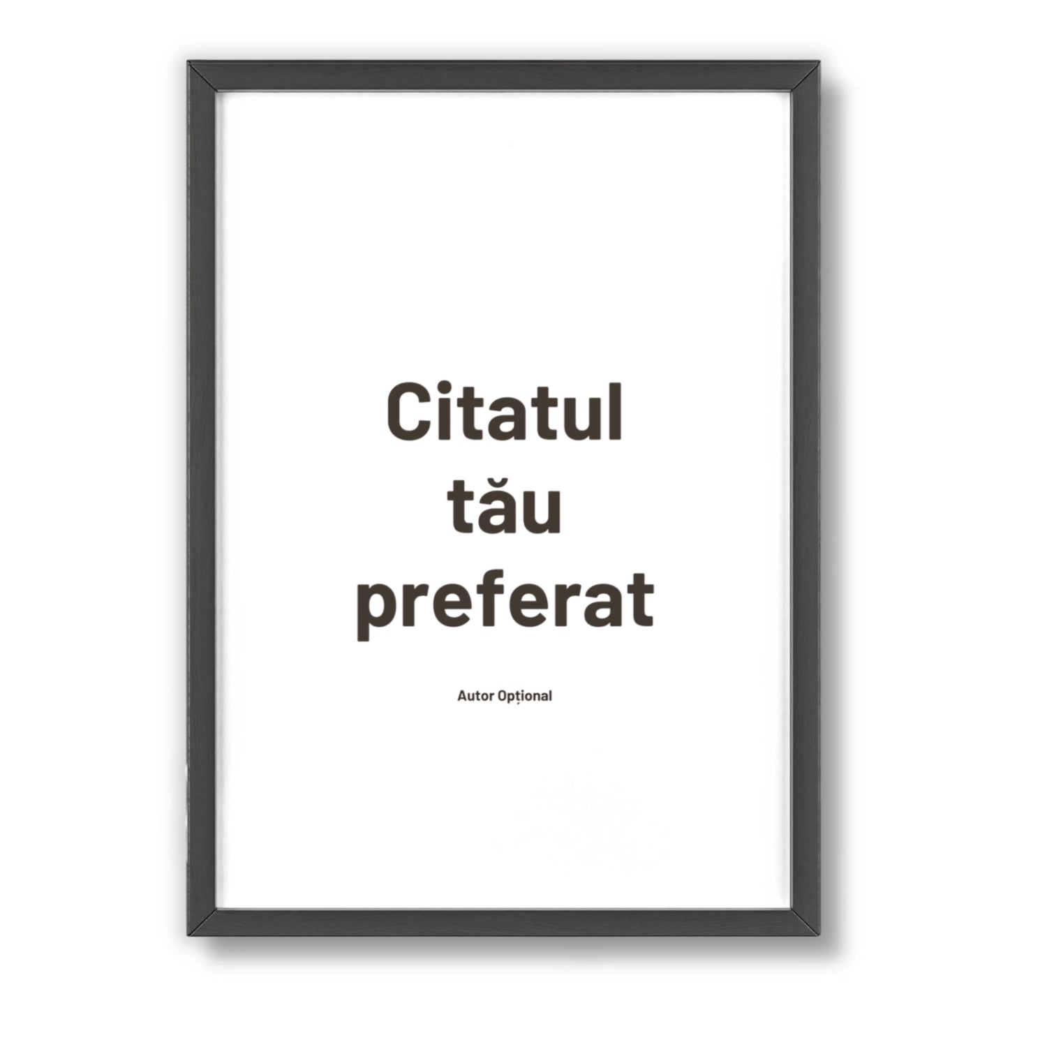 Tablou personalizat cu citatul preferat rama neagra