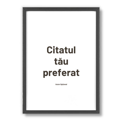 Tablou personalizat cu citatul preferat rama neagra