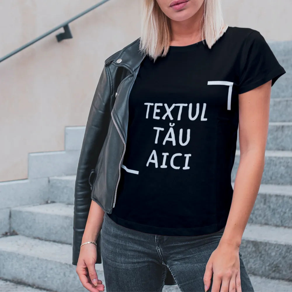 Tricou personalizat textul tau