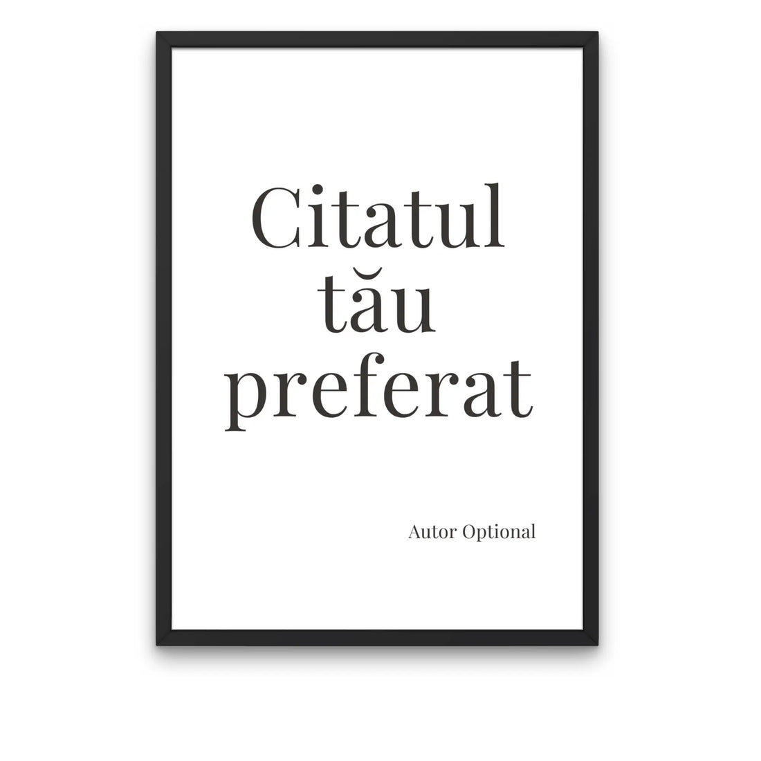 tablou personalizat cu citatul tau preferat in rama neagra