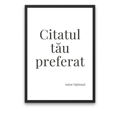 tablou personalizat cu citatul tau preferat in rama neagra